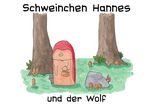 Schweinchen Hannes und der Wolf Cover des Buches Schweinchen Hannes und der Wolf (ISBN: 9783818713935)