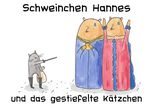 Schweinchen Hannes und das gestiefelte Kätzchen Cover des Buches Schweinchen Hannes und das gestiefelte Kätzchen (ISBN: 9783818713942)