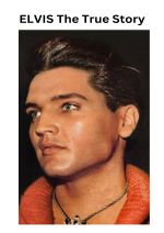 ELVIS The True Story Cover des Buches ELVIS The True Story (ISBN: 9783818714000)