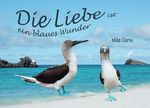 Die Liebe ist ein blaues Wunder Cover des Buches Die Liebe ist ein blaues Wunder (ISBN: 9783818714598)