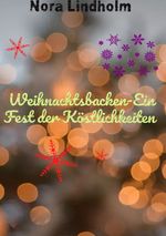 Weihnachtsbacken-Ein Fest der Köstlichkeiten Cover des Buches Weihnachtsbacken-Ein Fest der Köstlichkeiten (ISBN: 9783818717223)