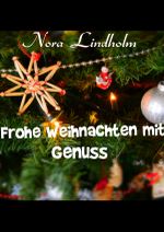 Frohe Weihnachten mit Genuss Cover des Buches Frohe Weihnachten mit Genuss (ISBN: 9783818717476)