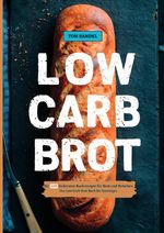 Low Carb Brot Cover des Buches Low Carb Brot (ISBN: 9783818717926)