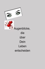 Augenblicke, die über dein Leben entscheiden Cover des Buches Augenblicke, die über dein Leben entscheiden (ISBN: 9783818717964)