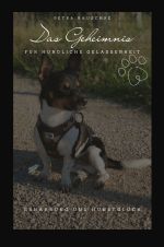 Das Geheimnis für hundliche Gelassenheit Cover des Buches Das Geheimnis für hundliche Gelassenheit (ISBN: 9783818718879)