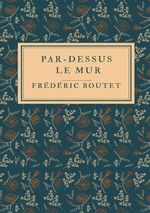 Par-dessus le mur Cover des Buches Par-dessus le mur (ISBN: 9783818718923)