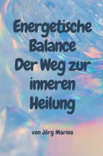 Energetische Balance: Der Weg zur inneren Heilung Cover des Buches Energetische Balance: Der Weg zur inneren Heilung (ISBN: 9783818720049)