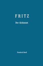 FRITZ - Der Alchimist Cover des Buches FRITZ - Der Alchimist (ISBN: 9783818720421)