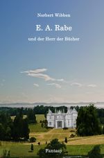 E. A. Rabe und der Herr der Bücher Cover des Buches E. A. Rabe und der Herr der Bücher (ISBN: 9783818721381)