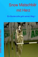 Snow / Snow Matschbär mit Herz Cover des Buches Snow / Snow Matschbär mit Herz (ISBN: 9783818724719)
