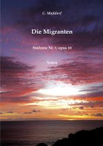 Sinfonie Nr. 1 Die Migranten Cover des Buches Sinfonie Nr. 1 Die Migranten (ISBN: 9783818728823)
