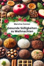Gesunde Süßigkeiten zu Weihnachten Cover des Buches Gesunde Süßigkeiten zu Weihnachten (ISBN: 9783818729912)