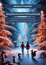 Der geheimnisvolle Weihnachtswald Cover des Buches Der geheimnisvolle Weihnachtswald (ISBN: 9783818730055)