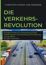 Die Verkehrsrevolution Cover des Buches Die Verkehrsrevolution (ISBN: 9783818731212)