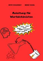 Anleitung für Wortalchimisten Cover des Buches Anleitung für Wortalchimisten (ISBN: 9783818733483)