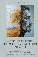 Mensch und Natur: Eine Partnerschaft für die Zukunft Cover des Buches Mensch und Natur: Eine Partnerschaft für die Zukunft (ISBN: 9783818734640)