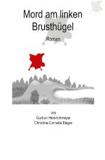 Mord am linken Brusthügel Cover des Buches Mord am linken Brusthügel (ISBN: 9783818735432)