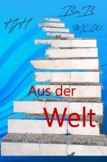 Aus der Welt Cover des Buches Aus der Welt (ISBN: 9783818738143)