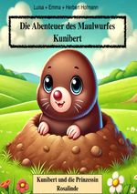 Die Abenteuer des Maulwurfs Kunibert Cover des Buches Die Abenteuer des Maulwurfs Kunibert (ISBN: 9783818739874)
