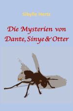 Jugendromanreihe von den Mysterien der Geschwister Dante, Sinye und Otter / Die Mysterien von Dante, Sinye & Otter Cover des Buches Jugendromanreihe von den Mysterien der Geschwister Dante, Sinye und Otter / Die Mysterien von Dante, Sinye & Otter (ISBN: 9783818743420)