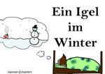 Ein Igel im Winter Cover des Buches Ein Igel im Winter (ISBN: 9783818746285)