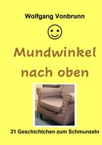 Mundwinkel nach oben Cover des Buches Mundwinkel nach oben (ISBN: 9783818746865)