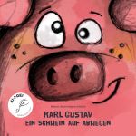 Karl Gustav und seine Freunde / Karl Gustav – Ein Schwein auf Abwegen Cover des Buches Karl Gustav und seine Freunde / Karl Gustav – Ein Schwein auf Abwegen (ISBN: 9783818747923)