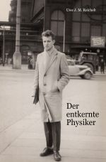 Der entkernte Physiker Cover des Buches Der entkernte Physiker (ISBN: 9783818753283)