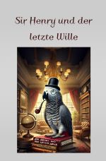 Sir Henry und der letzte Wille Cover des Buches Sir Henry und der letzte Wille (ISBN: 9783818758479)
