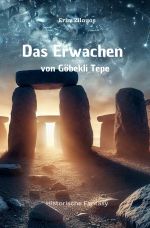 Das Erwachen von Göbekli Tepe Cover des Buches Das Erwachen von Göbekli Tepe (ISBN: 9783818760335)