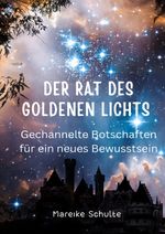 Der Rat des goldenen Lichts Cover des Buches Der Rat des goldenen Lichts (ISBN: 9783818769215)