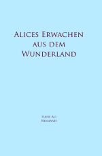 Alices Erwachen aus dem Wunderland Cover des Buches Alices Erwachen aus dem Wunderland (ISBN: 9783818769314)
