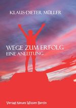 Wege zum Erfolg Cover des Buches Wege zum Erfolg (ISBN: 9783818773885)