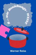 B... wie Beziehungs-Weise Cover des Buches B... wie Beziehungs-Weise (ISBN: 9783818775728)