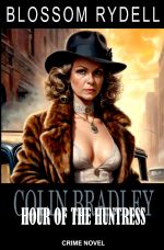 Colin Bradley / Colin Bradley - Hour of the Huntress Cover des Buches Colin Bradley / Colin Bradley - Hour of the Huntress (ISBN: 9783818775988)