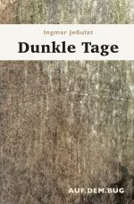 Dunkle Tage Cover des Buches Dunkle Tage (ISBN: 9783818777630)
