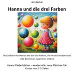 Hannas Abenteuer im Farbenland Cover des Buches Hannas Abenteuer im Farbenland (ISBN: 9783818778637)