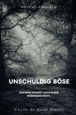 Unschuldig Böse Cover des Buches Unschuldig Böse (ISBN: 9783818781354)