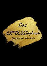 Das Erfolgslogbuch Cover des Buches Das Erfolgslogbuch (ISBN: 9783818781453)