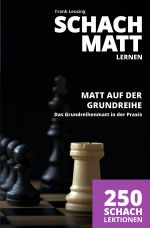 Schachmatt lernen, Matt auf der Grundreihe Cover des Buches Schachmatt lernen, Matt auf der Grundreihe (ISBN: 9783818782412)