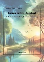 Mindful Life / Energie tanken - Tagebuch Cover des Buches Mindful Life / Energie tanken - Tagebuch (ISBN: 9783818784768)