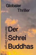 Der Schrei Buddhas Cover des Buches Der Schrei Buddhas (ISBN: 9783819021459)