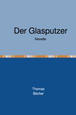 Der Glasputzer Cover des Buches Der Glasputzer (ISBN: 9783819023118)