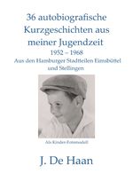 36 autobiografische Kurzgeschichten aus meiner Jugendzeit Cover des Buches 36 autobiografische Kurzgeschichten aus meiner Jugendzeit (ISBN: 9783819024443)