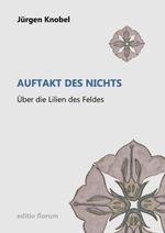 editio florum / Auftakt des Nichts Cover des Buches editio florum / Auftakt des Nichts (ISBN: 9783819026676)