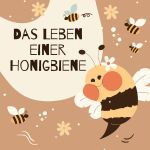 Das Leben einer Honigbiene, ein Kinderbuch mit Spaß- und Lernfaktor Cover des Buches Das Leben einer Honigbiene, ein Kinderbuch mit Spaß- und Lernfaktor (ISBN: 9783819027499)