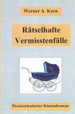 Rätselhafte Vermisstenfälle Cover des Buches Rätselhafte Vermisstenfälle (ISBN: 9783819028922)