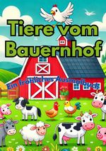 Tiere vom Bauernhof Cover des Buches Tiere vom Bauernhof (ISBN: 9783819030642)