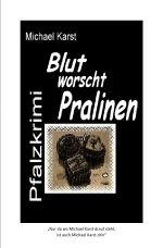 Blutworschtpralinen Cover des Buches Blutworschtpralinen (ISBN: 9783819032059)