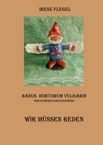 Nanus Hortorum Vulgaris, Der gemeine Gartenzwerg Cover des Buches Nanus Hortorum Vulgaris, Der gemeine Gartenzwerg (ISBN: 9783819033667)